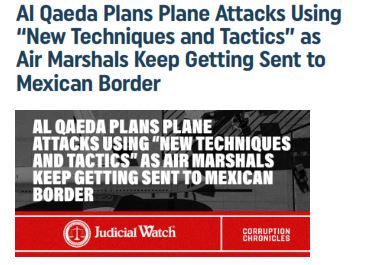 https://twpter.com/users/cali/feed/2023-0105-0801-3912-f-cali.pdf -   PDF: Al Qaeda Plans Plane Attacks Using “New Techniques and Tactics” as Air Marshals Keep Getting Sent to Mexican Border _ Judicial Watch                  I guess it's time to change "Fear Gears" again, the  #COVID19 #scamdemic fear is waning and most people don't believe the US Government would be stupid enough to instigate an all out war with #Russia in  #Ukraine , so why not bring back the old reliable  #MiddleEast  #Terrorism brand of fear mongering.            People aren't gonna scare themselves you know.            It's actually kind of a relief in a way. The average American is FAR more likely to be killed or injured by a drunk driver while driving home on a Friday or Saturday night, than from some act of Al Qaeda / Jihadi inspired terrorism.            The only thing I'm really worried about is my own government using the specter of "Al Qaeda" as an excuse to implement more  #TechnocraticOligarchy and a larger  #SurveillanceState in addition to more TSA harassment at the airport. #ArchivePDF       