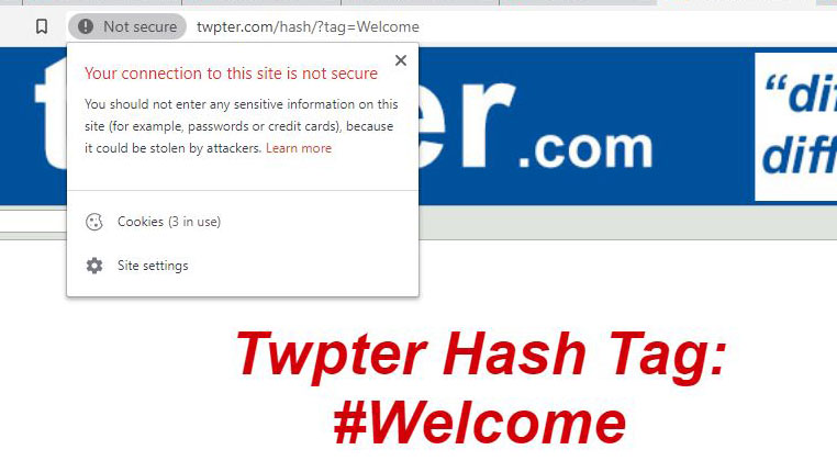   How come Twpter does not have an SSL certificate and my browser is showing that the connection to the site is not secure?      #Welcome       